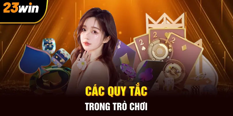 Các quy tắc trong trò chơi